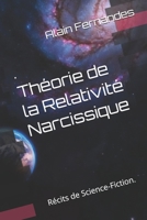 Théorie de la Relativité Narcissique: Récits de Science-Fiction. (French Edition) B0GH78K6QD Book Cover