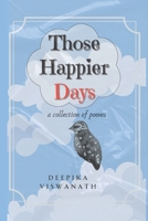 Those Happier Days B0DWSFQMQ7 Book Cover