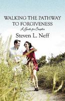 Walking the Pathway to Forgiveness: A Guide for Couples 1607494981 Book Cover