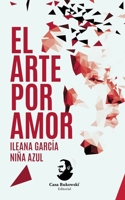 El arte por amor (Colección Panhispánica de Poesía) 9942444785 Book Cover
