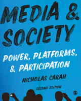 Media and Society: Power, Platforms, and Participation 1529707951 Book Cover