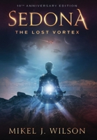 Sedona, The Lost Vortex 1952112710 Book Cover