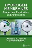Hydrogen Membranes : Production, Fabrication, and Applications 1032967951 Book Cover