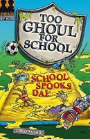 School Spooks Day (Too Ghoul for School) 1405232374 Book Cover