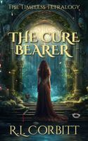 THE CURE BEARER: THE TIMELESS TETRALOGY B0F79BBSF9 Book Cover