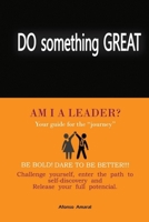 AM I a Leader?: The guide to your journey 180049162X Book Cover