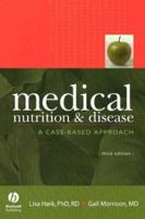 Medical Nutrition and Disease: A Case-Based Approach 0632046589 Book Cover