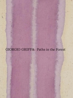 Giorgio Griffa: Paths in the Forest 0300288573 Book Cover