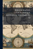 Bibliographie Géographique Annuelle, Volumes 11-12 1248294351 Book Cover