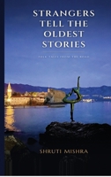 Strangers Tell The Oldest Stories B0H49Q6H8S Book Cover
