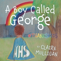 A Boy called George #Thankskids 1803135948 Book Cover