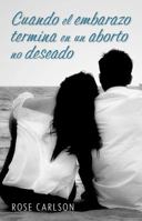 Cuando El Embarazo Termina En Un Aborto No Deseado 0764816624 Book Cover