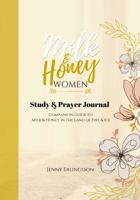 Milk and Honey Women Study and Prayer Journal : Companion Guide to Milk and Honey Women in the Land of Fire and Ice 1734678011 Book Cover