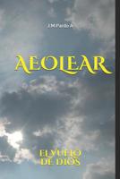 AEOLEAR, El Vuelo de Dios 1798878941 Book Cover