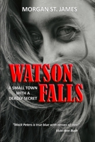 Watson Falls: A Small Town with a Deadly Secret B0DPDPCHYM Book Cover