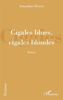 Cigales blues, cigales blondes (Écritures) (French Edition) 2343218897 Book Cover