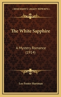 The White Sapphire: A Mystery Romance 116568506X Book Cover
