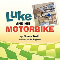 Luke and His Motorbike 1456869264 Book Cover
