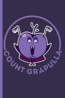 Count Grapulla: Funny Halloween College Ruled Notebook 1723733873 Book Cover