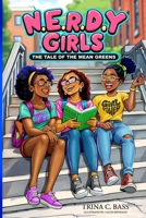 Nerdy Girls: The Tale of the Mean Greens 1507511647 Book Cover