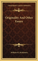Originality and Other Essays 0548459304 Book Cover
