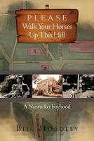 Please Walk Your Horses Up This Hill: A Nantucket Boyhood 1465363777 Book Cover
