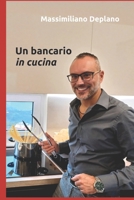 Un bancario in cucina (Italian Edition) null Book Cover
