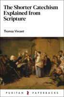 The Shorter Catechism Explained from Scripture 085151314X Book Cover