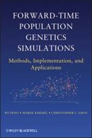 Forward-Time Population Genetics Simulations: Methods, Implementation, and Applications 0470503483 Book Cover
