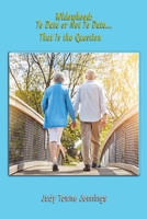 Widowhood: To Date or Not To Date... That Is the Question 1961266687 Book Cover