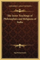 The philosophies and religions of India 1602066280 Book Cover