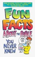 Fun Facts about the Bible 1557488975 Book Cover
