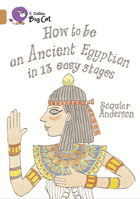 How to be an Ancient Egyptian: Band 12/Copper (Collins Big Cat) 000733625X Book Cover