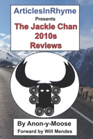 The Jackie Chan 2010s Reviews B0C7JCB7P7 Book Cover