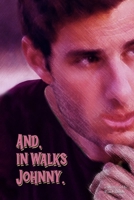 And, in walks Johnny. B0F3V1TF3H Book Cover