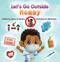 Let's Go Outside Mommy 1737024403 Book Cover