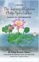 The Journey of Curious Philip Ajere LaBier: A Storybook Inspired by the Noble Eightfold Path B0GHQMDSJV Book Cover