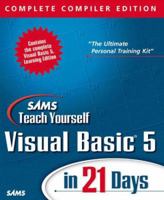 Sams Teach Yourself Visual Basic 5 in 21 Days: Complete Compiler Edition (Sams Teach Yourself) 0672313154 Book Cover