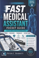 Fast Medical Assistant Pocket Guide: A Super Simple Rapid Reference Guide B0H2416TWL Book Cover