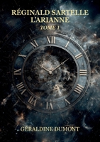 Reginald Sartelle, l'Arianne: Tome 1 (French Edition) B0FXG1WTSR Book Cover