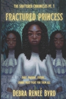 Fractured Princess B0C6BMJ7W7 Book Cover