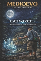 GONROS EL FUNDADOR DE LOS OBSERVADORES: MEDIOEVO (MEDIOEVO ESPAÑOL) (Spanish Edition) B0GRLS7F7T Book Cover