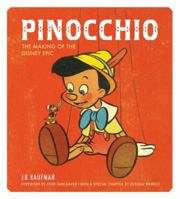 Pinocchio: The Making of the Disney Epic 1616288094 Book Cover