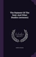 The raiment of the soul : and other studies 1340681382 Book Cover