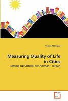 Measuring Quality of Life in Cities: Setting Up Criteria For Amman - Jordan 3639180119 Book Cover