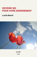 Devenir Soi Pour Vivre Sereinement (French Edition) B075GBL6NL Book Cover