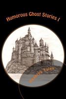 Humorous Ghost Stories I 1501097458 Book Cover