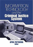 Information Technology and the Criminal Justice System 0761930191 Book Cover