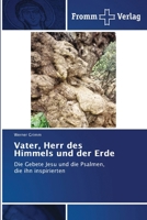 Vater, Herr des Himmels und der Erde (German Edition) 6209168906 Book Cover