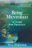 Being Mentored: Guide for Proteges 1634503090 Book Cover